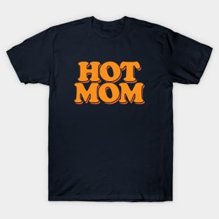 I'm a Hot Mom T-Shirt